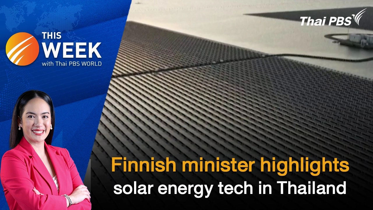 Finnish minister highlights solar energy tech in Thailand | 5 Apr 2024