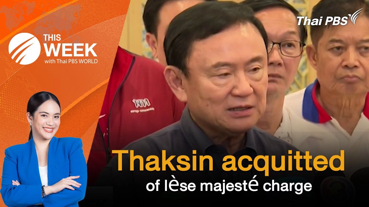Thaksin acquitted of lèse majesté charge | 22 Aug 2025