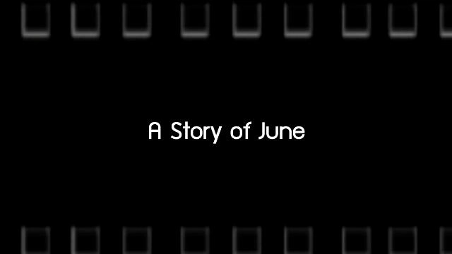 ​A Story of June