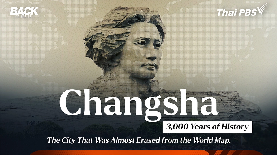 [ENG SUB] Changsha : 3,000 Years of History,  The City That Was Almost Erased from the World Map. | Back To Basics