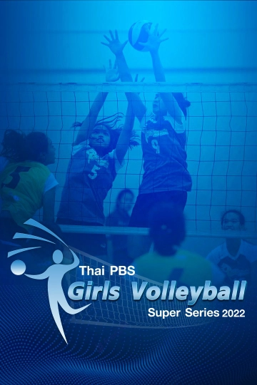 Thai PBS Girls Volleyball Super Series 2022
