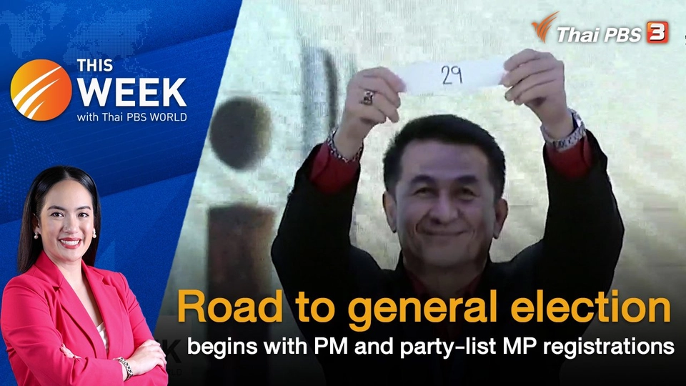 Road to general election begins with PM and party-list MP registrations | 7 Apr 2023
