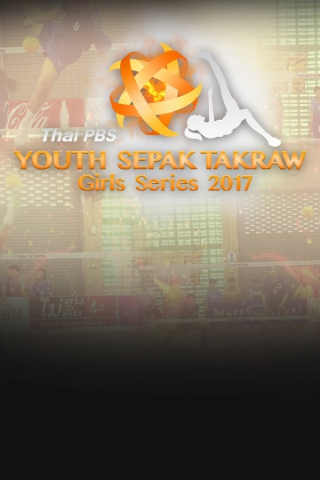 Thai PBS Youth Sepak Takraw Girls Series 2017