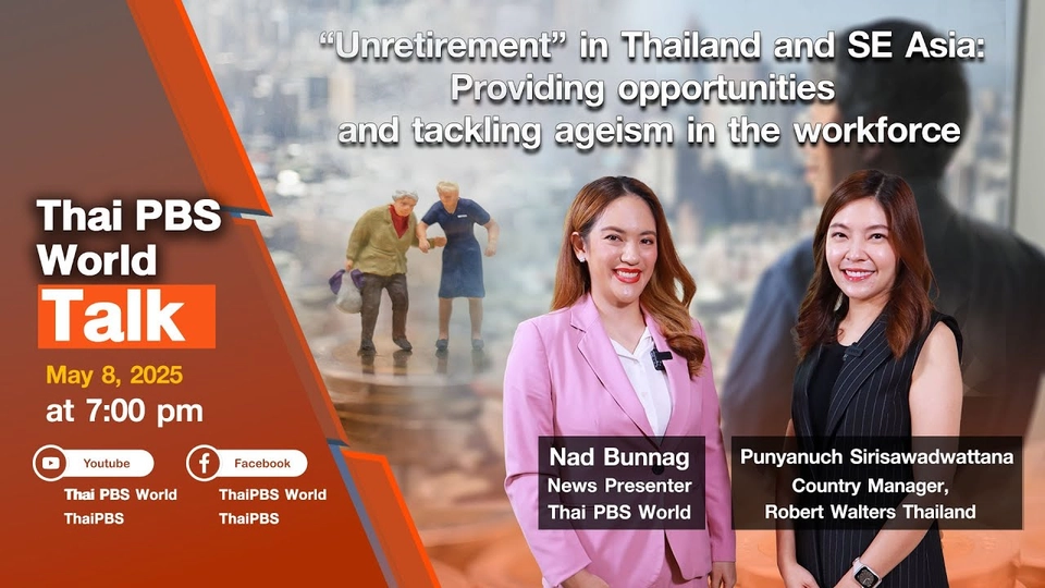 “Unretirement” in Thailand and SE Asia: Providing opportunities and tackling ageism in the workforce