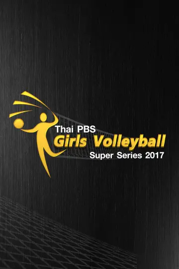 Thai PBS Girls Volleyball Super Series 2017