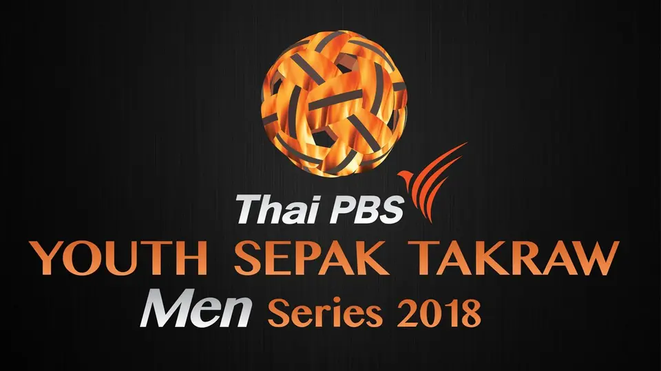 Thai PBS Youth Sepak Takraw Men Series 2018