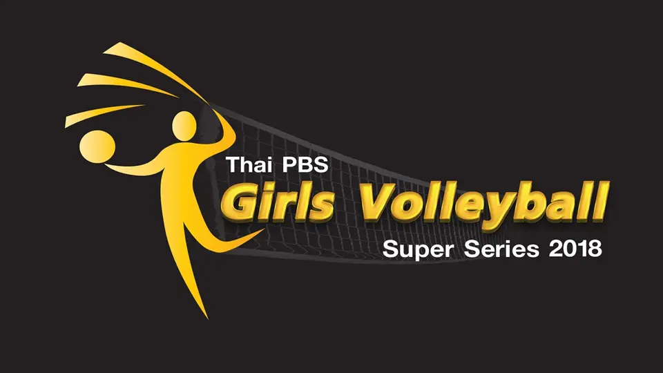 Thai PBS Girls Volleyball Super Series 2018