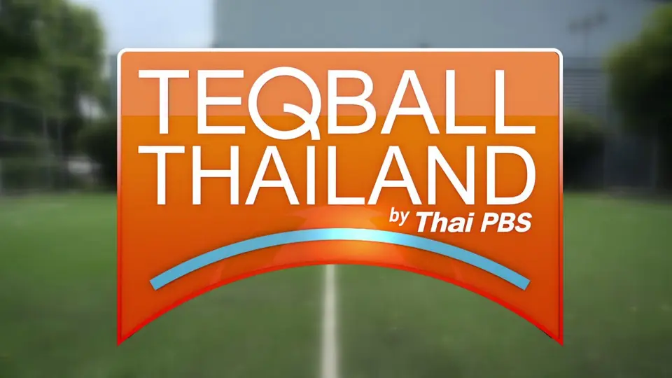 Teqball Thailand by Thai PBS