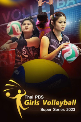 Thai PBS Girls Volleyball Super Series 2023